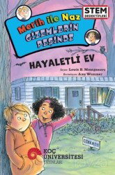 Merih İle Naz Gizemlerin Peşinde / Hayaletli Ev - Koç Üniversitesi Yayınları