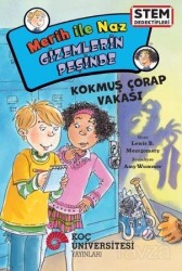Merih İle Naz Gizemlerin Peşinde / Kokmuş Çorap Vakası - Koç Üniversitesi Yayınları