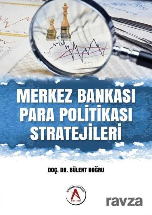 Merkez Bankası Para Politikası Stratejileri - 1