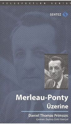 Merleau Ponty Üzerine - 1