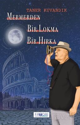 Mermerden Bir Lokma Bir Hırka - 1