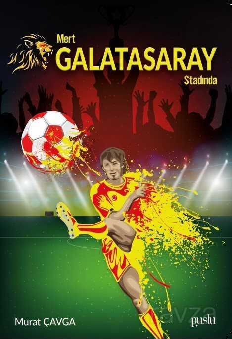 Mert Galatasaray Stadında - Puslu Yayıncılık