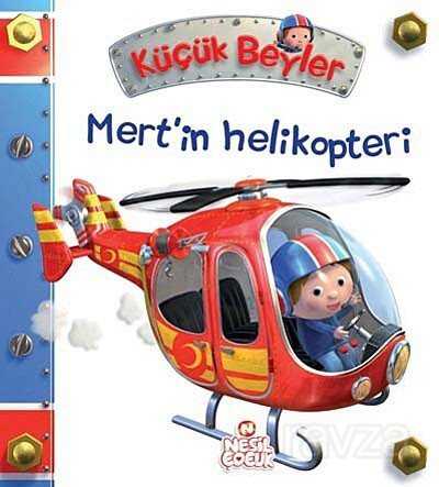 Mert'in Helikopteri / Küçük Beyler - Nesil Çocuk Yayınları