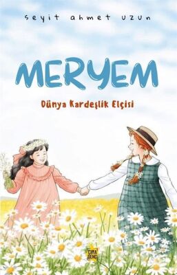 Meryem Dünya Kardeşlik Elçisi - 1