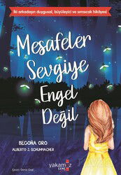 Mesafeler Sevgiye Engel Değil - Yakamoz Yayıncılık