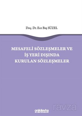 Mesafeli Sözleşmeler ve İş Yeri Dışında Kurulan Sözleşmeler - 1