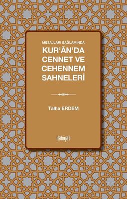 Mesajları Bağlamında Kur'an'da Cennet ve Cehennem Sahneleri - 1