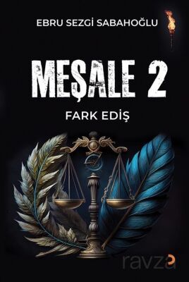 Meşale 2 / Fark Ediş - 1