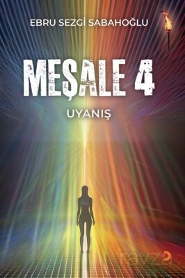 Meşale 4 / Uyanış - 1