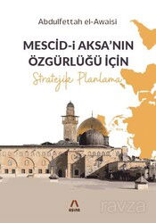 Mescid-i Aksa'nın Özgürlüğü İçin Stratejik Planlama - Aşina