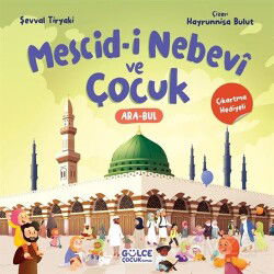 Mescid-i Nebevî ve Çocuk (Çıkartma Hediyeli) - Timaş Gülce Çocuk