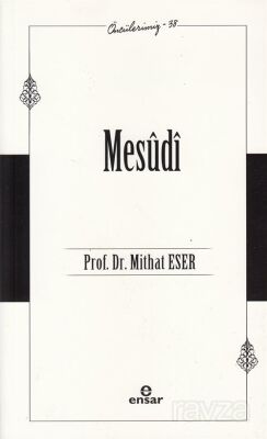 Mesûdî / Öncülerimiz 38 - 1