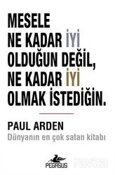 Mesele Ne Kadar İyi Olduğun Değil, Ne Kadar İyi Olmak İstediğin. - Pegasus Yayınları