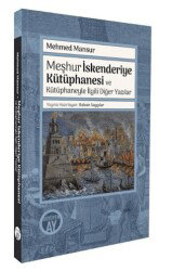 Meshur Iskenderiye Kütüphanesi ve Kütüphaneyle Ilgili Diger Yazilar - Büyüyenay Yayıncılık
