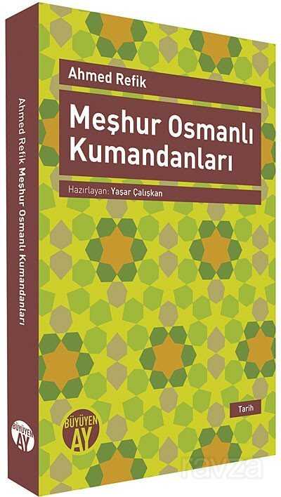Meşhur Osmanlı Kumandanları - Büyüyenay Yayıncılık