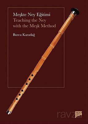 Meşkte Ney Eğitimi / Teaching the Ney With the Meşk Method - 1