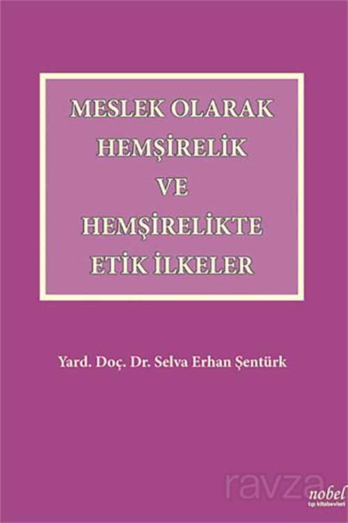 Meslek Olarak Hemşirelik ve Hemşirelikte Etik İlkeler - 1