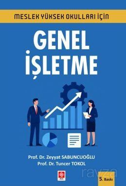 Meslek Yüksekokulları İçin Genel İşletme - 1