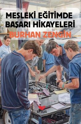 Mesleki Eğitimde Başarı Hikayeleri - 1