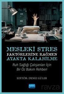 Mesleki Stres Faktörlerine Rağmen Ayakta Kalabilme: Ruh Sağlığı Çalışanları için Bir Öz Bakım Rehber - 1