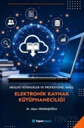 Mesleki Yetkinlikler ve Profesyonel Bakış: Elektronik Kaynak Kütüphaneciliği - Hiper Yayın