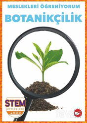 Meslekleri Öğreniyorum / Botanikçilik Stem Meslekleri - Beyaz Balina Yayınları