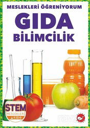 Meslekleri Öğreniyorum / Gıda Bilimcilik Stem Meslekleri - Beyaz Balina Yayınları