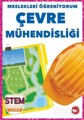 Meslekleri Öğreniyorum / Çevre Mühendisliği Stem Meslekleri - 1