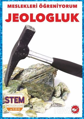 Meslekleri Öğreniyorum / Jeologluk Stem Meslekleri - 1