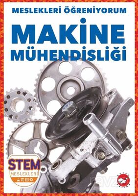 Meslekleri Öğreniyorum / Makine Mühendisliği Stem Meslekleri - 1