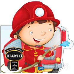 Meslekleri Tanıyalım - İtfaiyeci - Parıltı Yayıncılık
