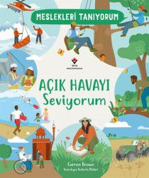 Meslekleri Tanıyorum Açık Havayı Seviyorum - Tübitak Yayınları