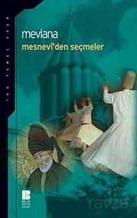 Mesnevi'den Seçmeler / 100 Temel Eser - Bilge Kültür Sanat