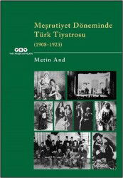 Meşrutiyet Döneminde Türk Tiyatrosu (1908-1923) - Yapı Kredi Yayınları