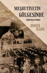 Meşrutiyetin Gölgesinde - Çıra Yayınları