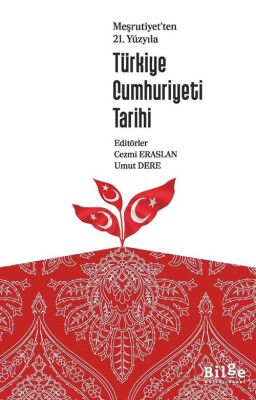 Meşrutiyet'ten 21. Yüzyılı Türkiye Cumhuriyeti Tarihi - 1