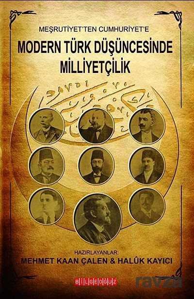 Meşrutiyet'ten Cumhuriyet'e Modern Türk Düşüncesinde Milliyetçilik - 1