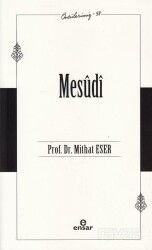 Mesûdî / Öncülerimiz 38 - Ensar Neşriyat