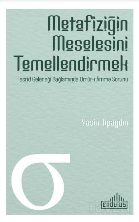 Metafiziğin Meselesini Temellendirmek - Endülüs