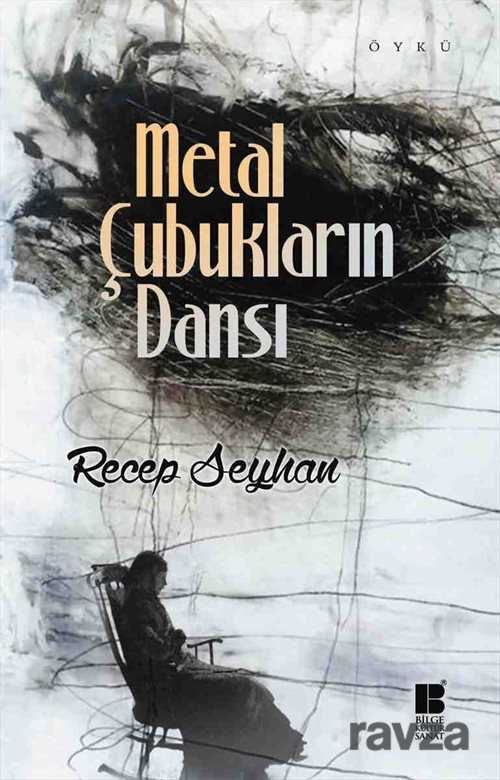 Metal Çubukların Dansı - Bilge Kültür Sanat