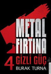 Metal Fırtına 4 / Gizli Güç - Destek Yayınları