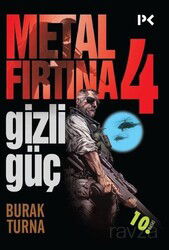 Metal Fırtına 4 / Gizli Güç - Profil Yayıncılık