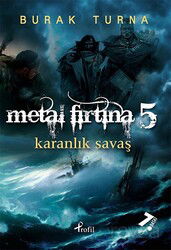 Metal Fırtına 5 / Karanlık Savaş - Profil Yayıncılık