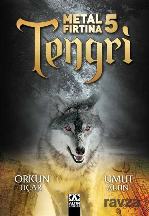 Metal Fırtına 5 / Tengri - Altın Kitaplar
