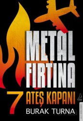 Metal Fırtına 7 / Ateş Kapanı - Destek Yayınları