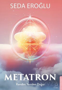Metatron / Kendini Yeniden Doğur - 1
