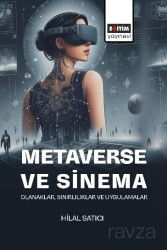 Metaverse ve Sinema: Olanaklar, Sınırlılıklar ve Uygulamalar - Eğitim Kitabevi