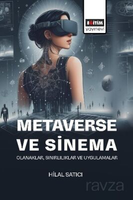 Metaverse ve Sinema: Olanaklar, Sınırlılıklar ve Uygulamalar - 1
