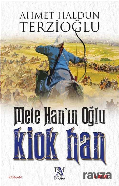 Mete Han'ın Oğlu Kiok Han - Panama Yayıncılık