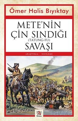 Mete'nin Çin Sındığı (Tatung-Fu) Savaşı - 1